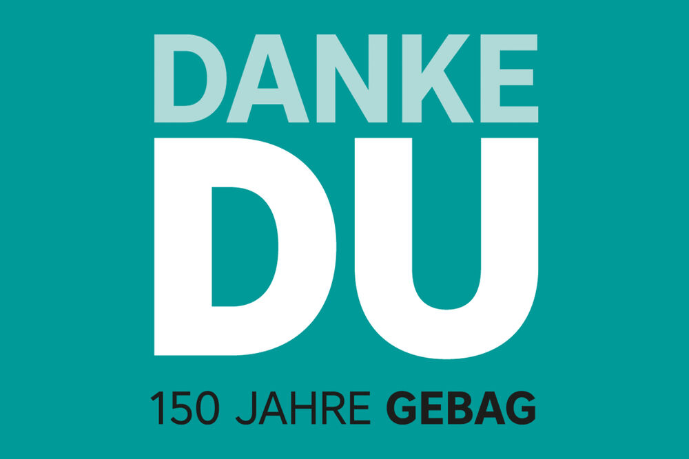 Text auf türkisfarbenem Hintergrund: Danke Du - 150 Jahre Gebag